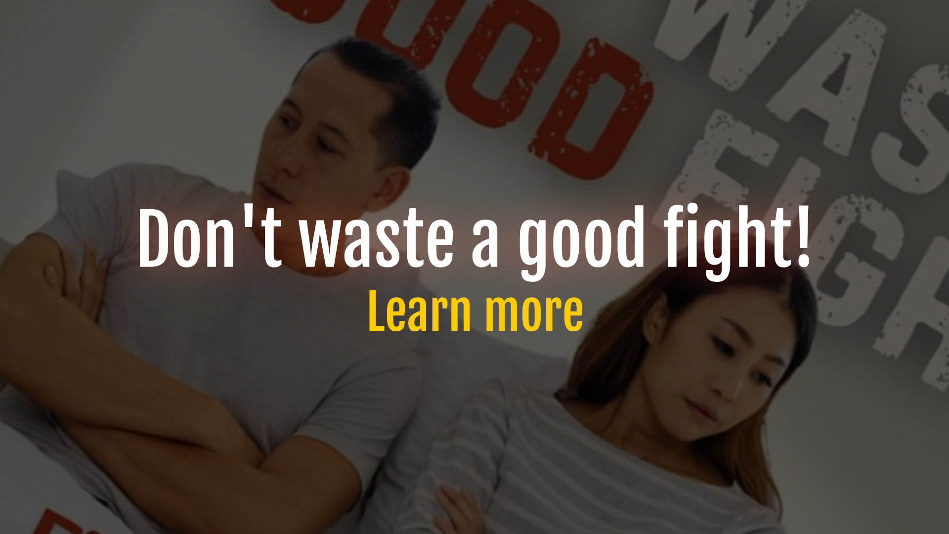 Don't Waste a Good Fight